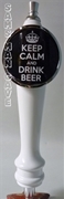 Keep Calm and Drink Beer Tap Handle