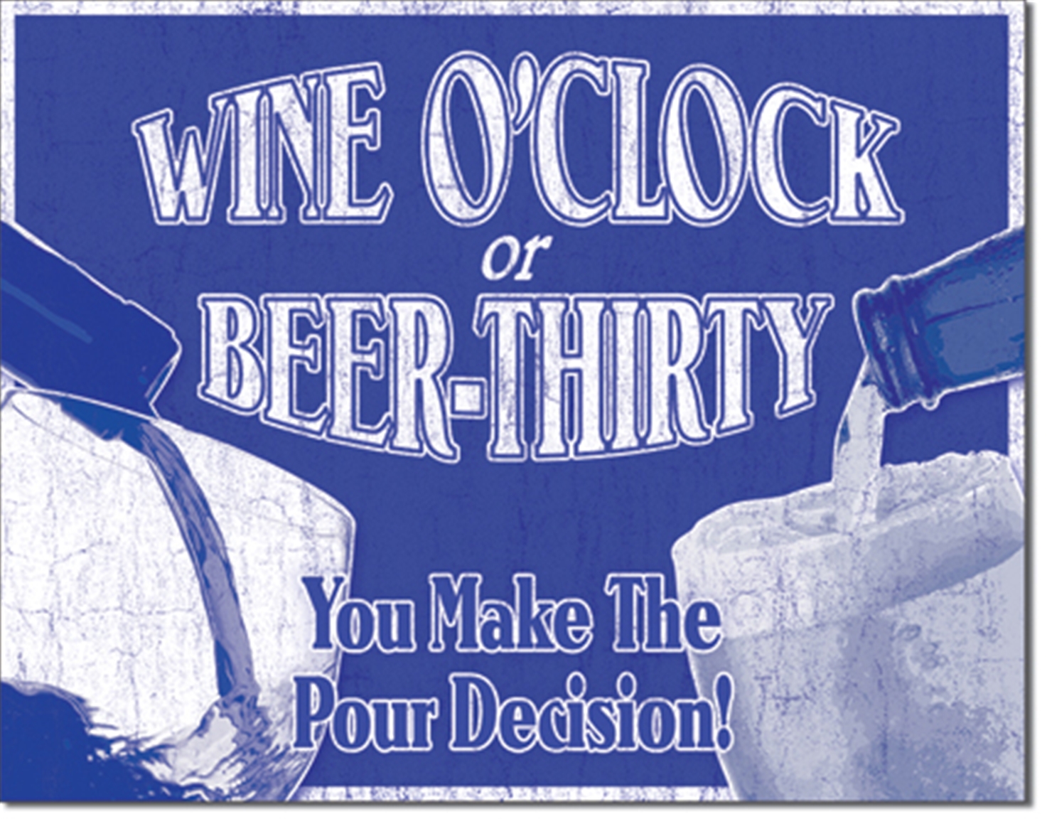 Pour Decisions Tin Sign