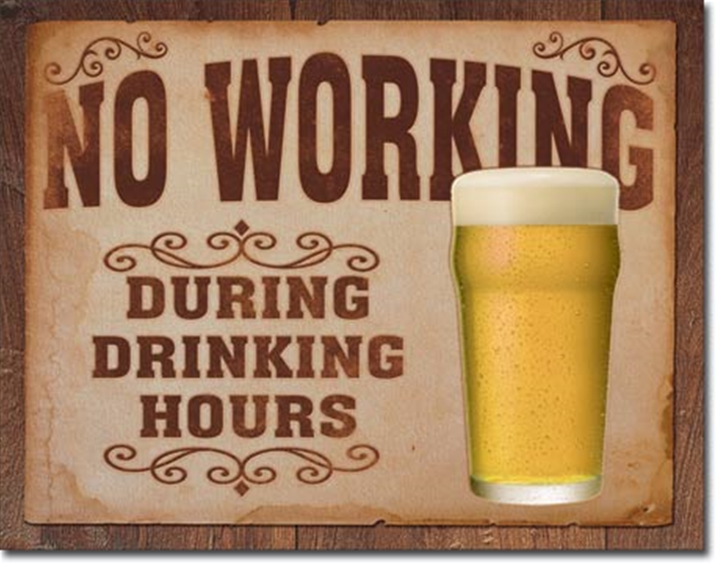 No Working During Drinking Hours Tin Sign